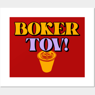 BOKER TOV! / Good Morning! Posters and Art